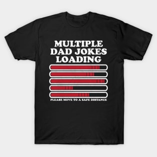 Dad Joke Loading Funny Multiple Warning T-Shirt